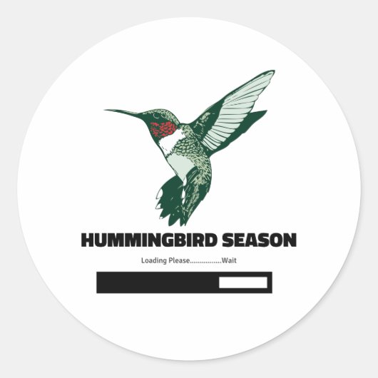 Hummingbird Season Loading Bitte warten Runder Aufkleber (Vorderseite)