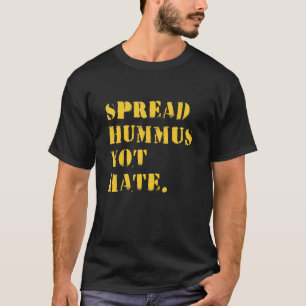 Hummus verbreiten, nicht Hass Vegan Vegetarisch T-Shirt