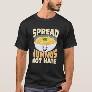 Hummus verbreiten, nicht Hass Veganismus Gemüse T-Shirt