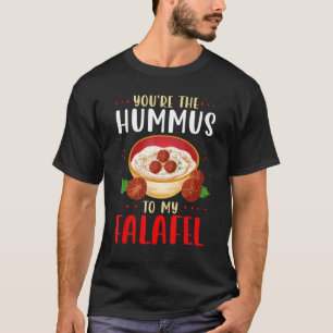 Hummus zu meiner Falafel-Nahost-Kleidung für W T-Shirt