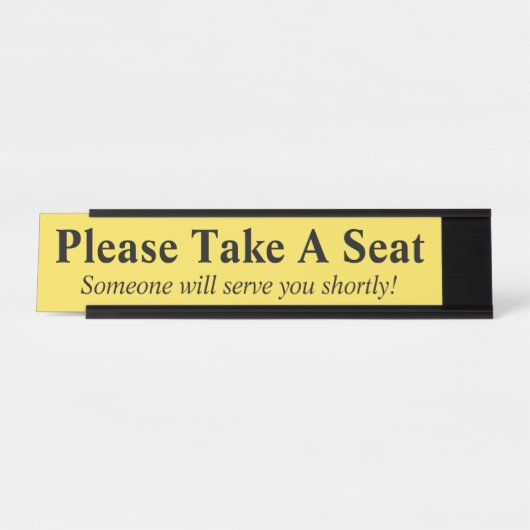 Humor, einfach "Bitte nehmen Sie Platz" Schreibtischnamensplakette (Vorderseite )