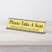 Humor, einfach "Bitte nehmen Sie Platz" Schreibtischnamensplakette (Vorderseite )