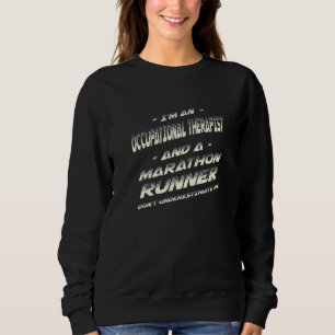 Humor Ergotherapie Sport Hobby OT   Sweatshirt