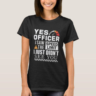 Humor Fahrer Polizei Mechaniker Lustiger Fahrer Ga T-Shirt