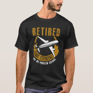 Humor Flugbegleiter Ruhestand Rentner Geschenk T-Shirt