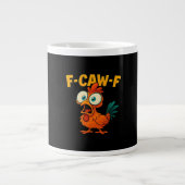 Humor Funny Crow F-Caw-F Gothic Jumbo-Tasse (Vorderseite)