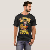 Humor Funny Trump Winner Winner Turkey Dinner Than T-Shirt (Vorne ganz)