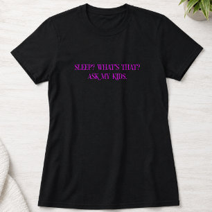 Humor für Eltern ohne Schlaf T-Shirt