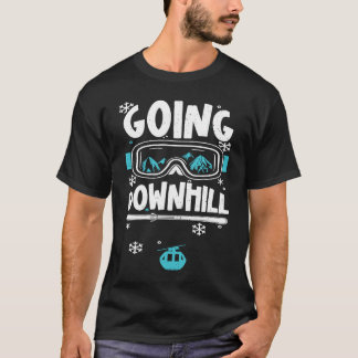 Humor Going Downhill Apres Ski Sayings T-Shirt