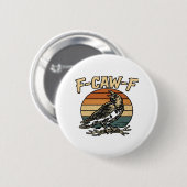 Humor Gothic F-Caw-F Funny Crow Essential Creative Button (Vorne & Hinten)