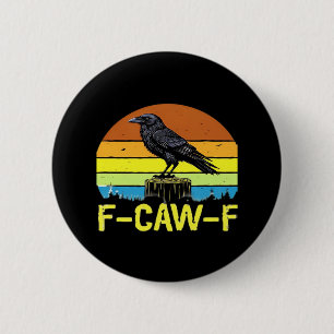 Humor Lustiger Krähe F-Caw-F Gothic Button