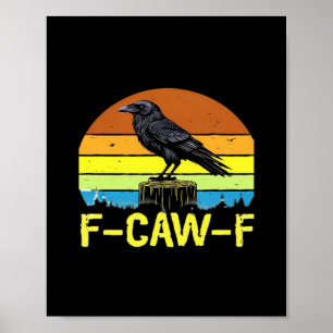Humor Lustiger Krähe F-Caw-F Gothic Poster
