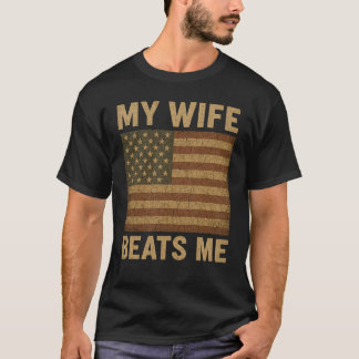 Humor Meine Frau Schlägt Mich T-Shirt