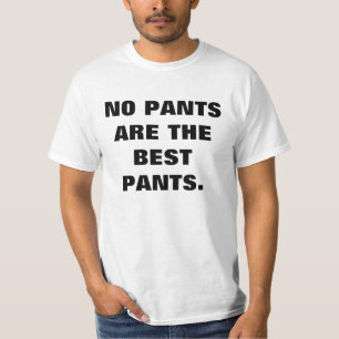 Humor No Pants T-Shirt