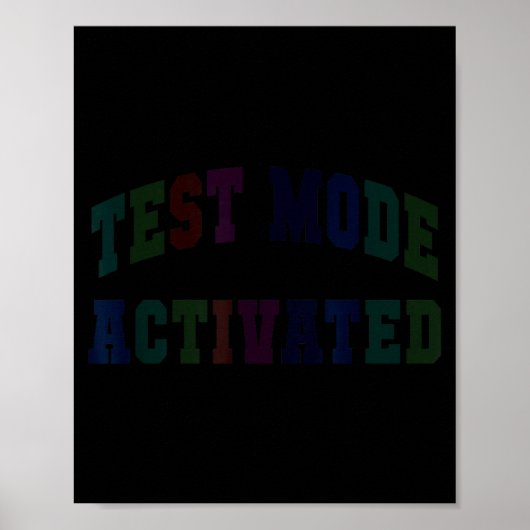 Humor-Testmodus aktiviert Testtag Lehrer Poster (Vorne)