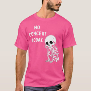 Humor Trauriges Skelett KEIN Konzert heute für Män T-Shirt