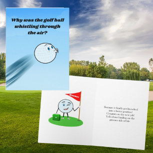 Humor zum neuen Job - Pfeifender Golfball zur Grat Karte