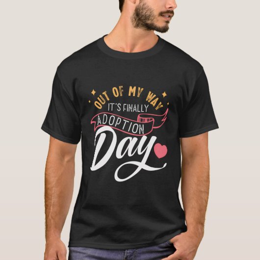 Humorale Adoption Day Redewendungen Adoptive Kinde T-Shirt (Vorderseite)