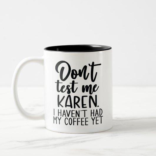 Humorale Kaffeekonzzifferwarnung Teste mir Karen n Zweifarbige Tasse (Links)
