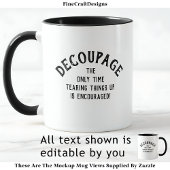 Humorales Dekoupage Zitat Custom BW01 Funny Craft Tasse