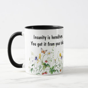 Humorales Fun Zitat mit Wildblumen Tasse