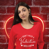 Humorales Nickerchen Zitat: Funny Valentine's Day T-Shirt