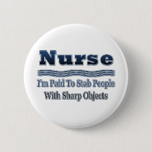 Humorales Nurse-Sprichwort Button