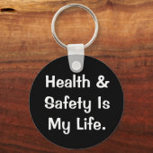 Humorales Zitat zum Thema Gesundheit und Sicherhei Schlüsselanhänger (Vorderseite)