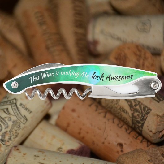 Humorer Glam Wein macht mich Phantastisch grün aus Kellnermesser