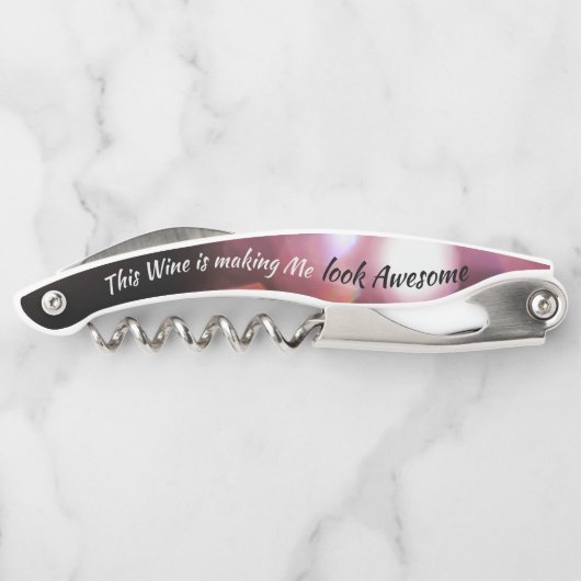 Humorer Glam Wein macht mich Phantastisch Rose aus Kellnermesser