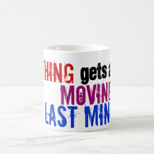 Humorische Last Minute Procrastinator Typografie Kaffeetasse