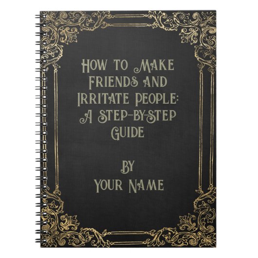 Humoristisch "Wie man Freunde macht und Menschen r Notizblock (Vorderseite)