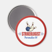 Humoristische Bowling-Buttone Strikeologin Bowlers Magnet (Vorderseite/Rückseite)