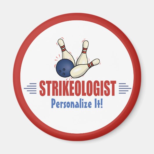 Humoristische Bowling-Buttone Strikeologin Bowlers Magnet (Vorne)