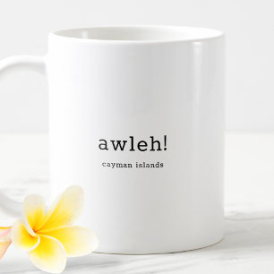 Humorose Cayman Islands Dialect Awleh Kaffeetasse