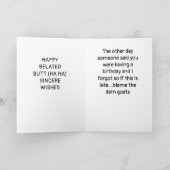 HUMOROUS "BELATED" GEBURTSTAG KEIN HINTERN DARÜBER KARTE (Innenseite)
