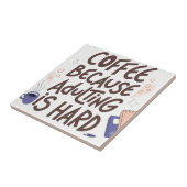 Humorous Coffee and Adulting Text Graphic Fliese (Seite)
