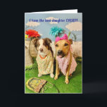HUMOROUS DAUGHTER BIRTHDAY CARD FEIERTAGSKARTE<br><div class="desc">DAS IST EIN FOTO VON 2 HUNDEN IN DRESSEN, EINE MAMA UND DAUGHTER. DIE MAMA SAGT: "ICH HABE DIE BESTE TOCHTER JE!!!! (DIE TOCHTER STECKT IHRE ZEIT AUS... ... ... ... ... ... ... ... ... ... ... ... ... ... ... ... ... ... ... ... ... ... ... ......</div>