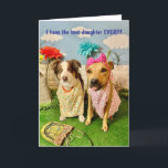 HUMOROUS DAUGHTER BIRTHDAY CARD FEIERTAGSKARTE<br><div class="desc">DAS IST EIN FOTO VON 2 HUNDEN IN DRESSEN, EINE MAMA UND DAUGHTER. DIE MAMA SAGT: "ICH HABE DIE BESTE TOCHTER JE!!!! (DIE TOCHTER STECKT IHRE ZEIT AUS... ... ... ... ... ... ... ... ... ... ... ... ... ... ... ... ... ... ... ... ... ... ... ......</div>