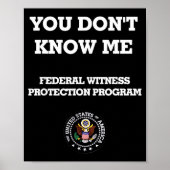 Humorous Funny You Don't Know Me  Poster (Vorne)