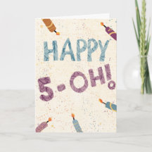 Humorous Happy 5-Oh Candles Birthday Card