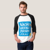 Humorous "Nacho Average Person" Food Pun T-Shirt (Vorne ganz)