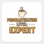 Humorous Procrastinator with Coffee Quadratischer Aufkleber (Vorderseite)