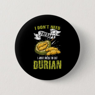 Humorvoll brauche ich keine Therapie nur Durian es Button