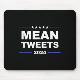 Humorvolle Gemeine Tweet & amp; Trump 2024 Politis Mousepad
