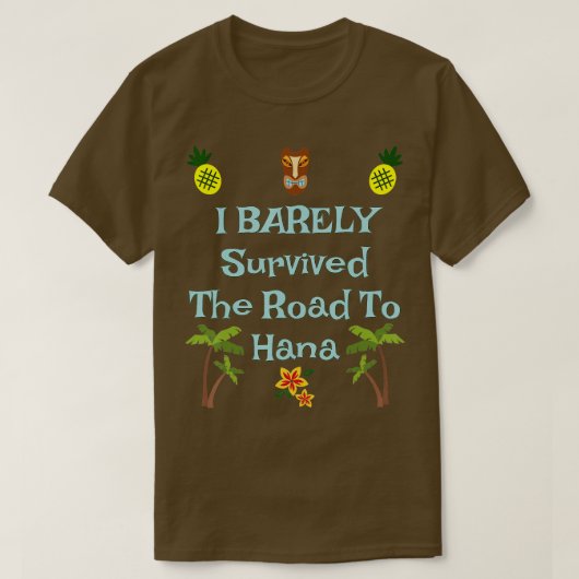 Humorvolle Maui Hawaii Familienurlaub Straße nach  T-Shirt (Design vorne)