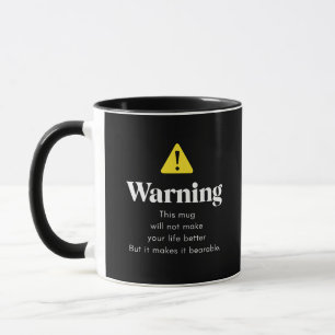 Humorvolle Warnspruch Schwarz Grafik Kunst Tasse