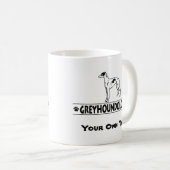 Humorvolle WINDHUND-HUNDE Kaffeetasse (VorderseiteRechts)
