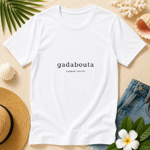 Humorvoller Caymanischer Dialekt Gadabouta T-Shirt