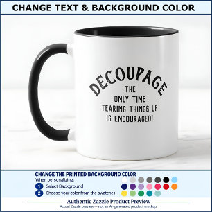 Humorvoller Decoupage-Spruch Custom BW01 Lustiges Tasse